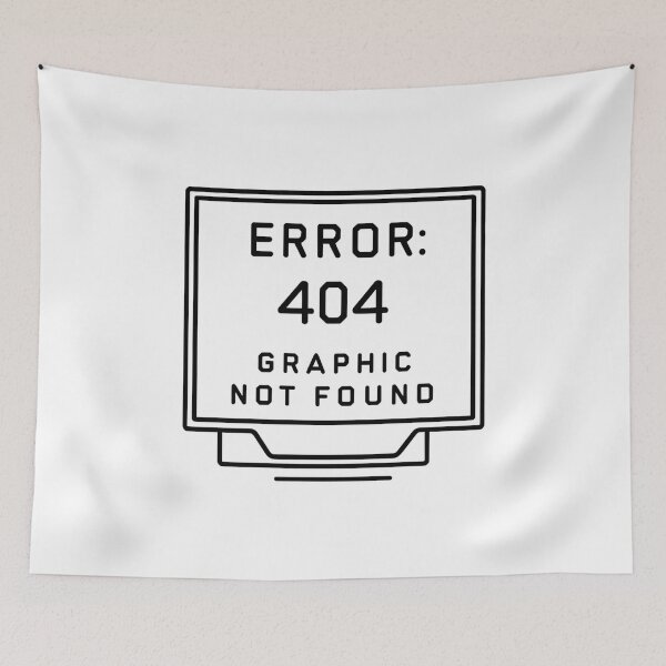 Item preview, Error 404 - Graphic Not Found Funny designed and sold by UniversalFlair.