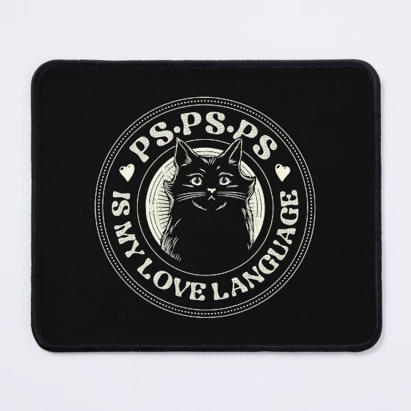 Item preview, PSPSPS Is My Love Language Cat by Tobe Fonseca designed and sold by Tobe Fonseca®.