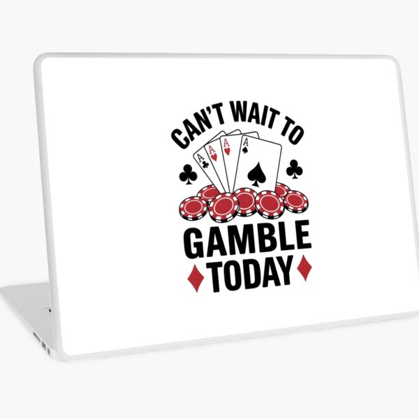 Item preview, Cant Wait To Gamble Today designed and sold by Wirtuozo.