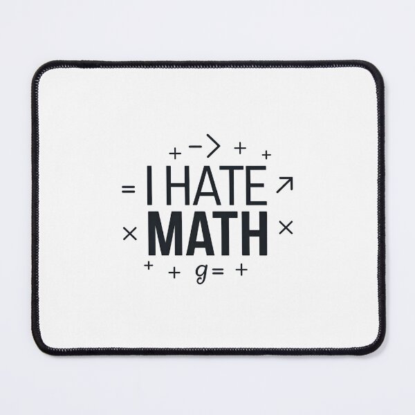 Item preview, I Hate Math designed and sold by Wirtuozo.
