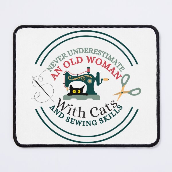 Item preview, Never Underestimate An Old Woman With Cats And Sewing Skills Old Woman Funny Gifts designed and sold by Wiss2Arts.