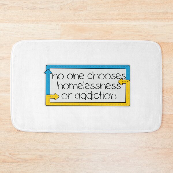 Item preview, No one chooses homelessness or addiction designed and sold by Cass ..