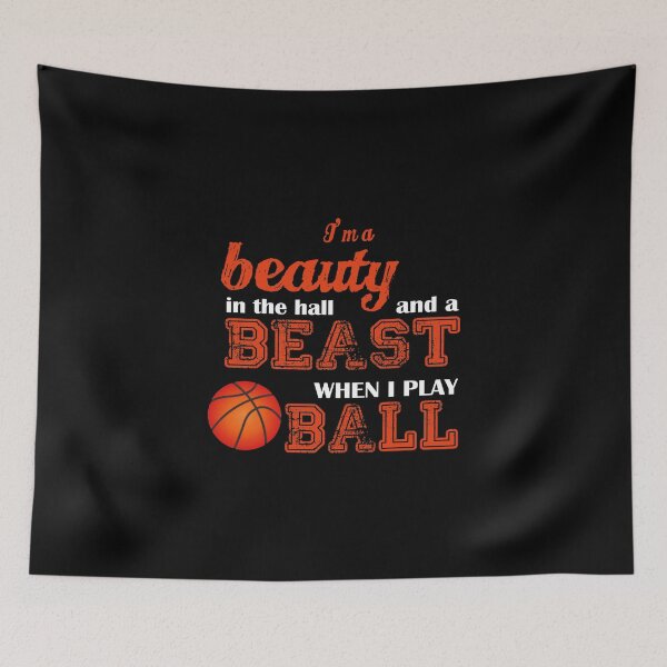 Item preview, Basketball   Im A Beauty In The Hall And A Beast When I Play Ball designed and sold by Masonixem.