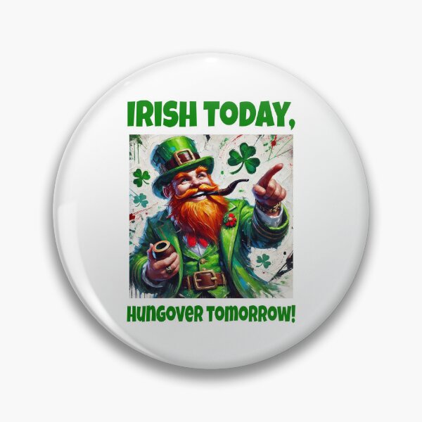 Item preview, Saint Patricks Day  IRISH TODAY    designed and sold by threeABinks.