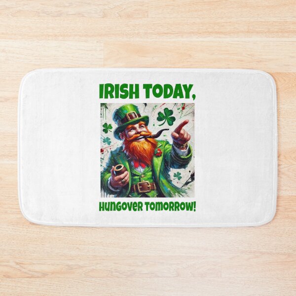 Item preview, Saint Patricks Day  IRISH TODAY    designed and sold by threeABinks.