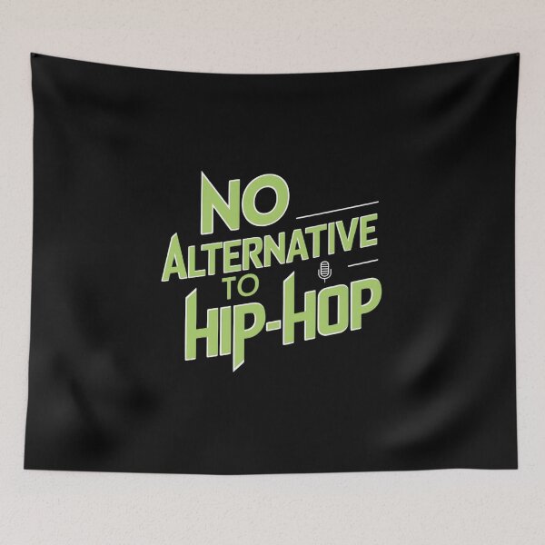Item preview, No Alternative to Hip Hop designed and sold by RadDeck.