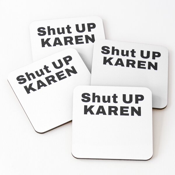 Item preview, Shut Up Karen b designed and sold by KATKattalestv.