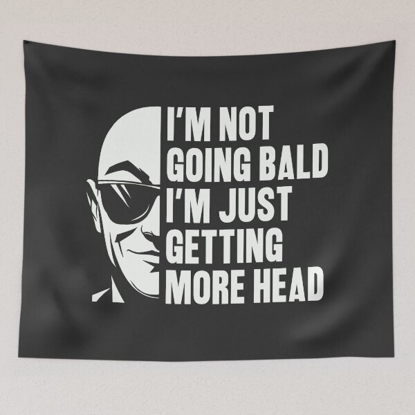 Item preview, I’m Not Going Bald I’m Just Getting More Head, Bald Joke designed and sold by WhimsyVox.