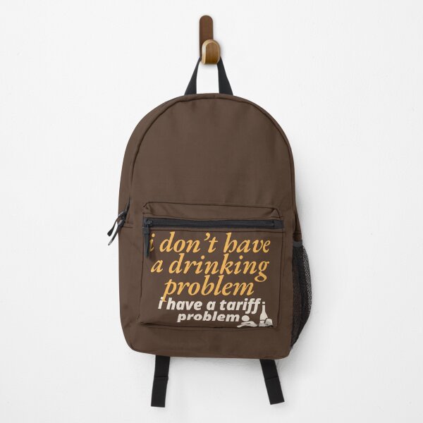 Item preview, I don't have a drinking problem I have a tariff problem designed and sold by ArtCounts.