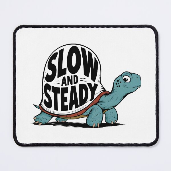Item preview, Slow and Steady designed and sold by trendspatterns.