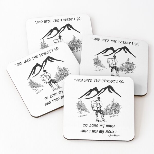 Item preview, "And Into The Forest I Go, To Lose My Mind And Find My Soul." - A Quote by John Muir designed and sold by Oaks Creations.