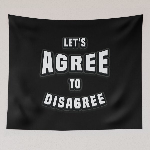 Item preview, Let's Agree To Disagree designed and sold by Whimsical  Thinker.