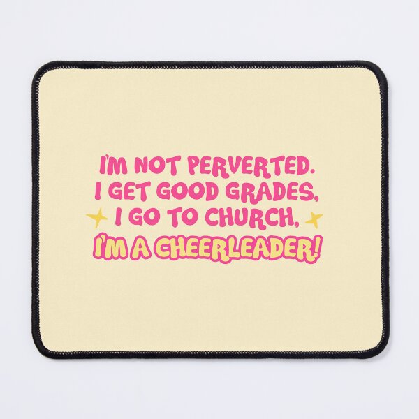 Item preview, but i'm a cheerleader im not perverted i get good grades i go to church im a cheerleader designed and sold by Kyna Arts.