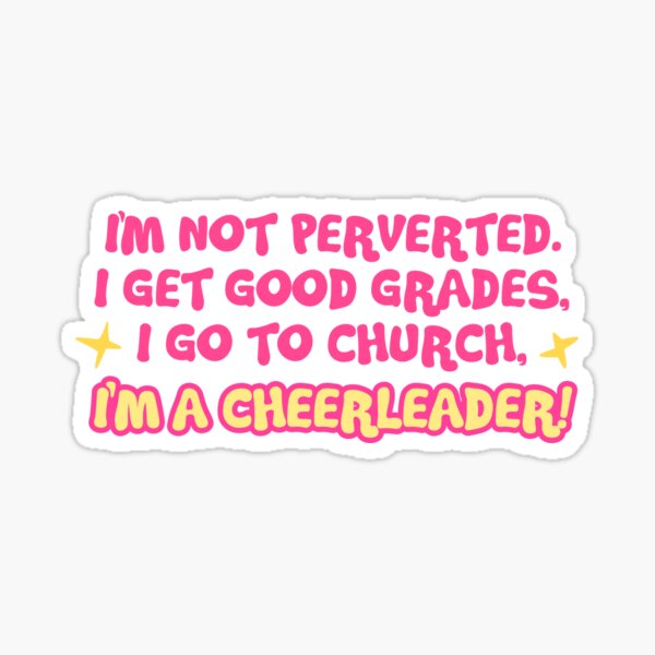 Artikel-Vorschau von aber ich bin Cheerleaderin, ich bin nicht pervers, ich bekomme gute Noten, ich gehe in die Kirche, ich bin Cheerleaderin, designt und verkauft von Kyna Arts.