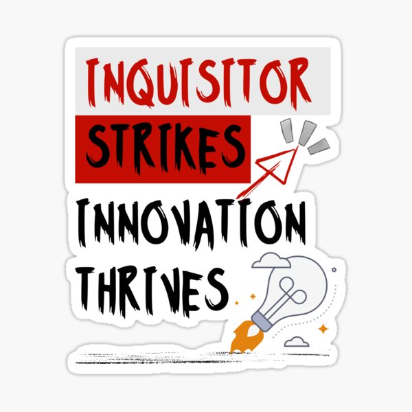 Item preview, Inquisitor Strikes, Innovation Thrives — Curiosity Fuels Creation designed and sold by ipot.