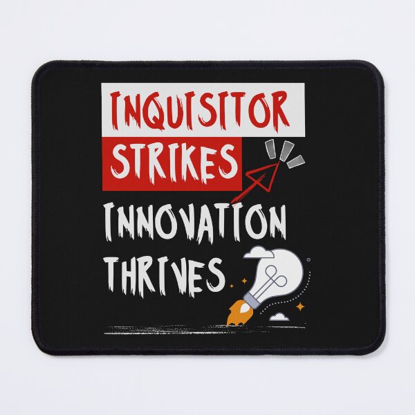 Item preview, Inquisitor Strikes, Innovation Thrives — Curiosity Fuels Creation designed and sold by ipot.