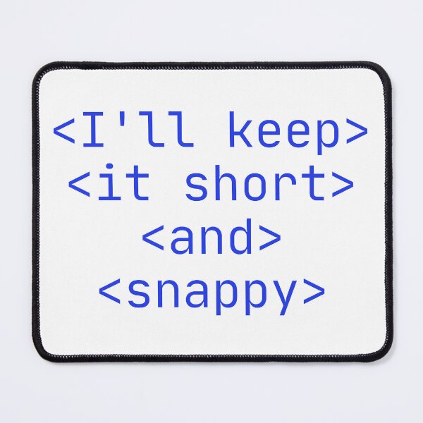 Item preview, I'll Keep It Short and Snappy Code Precision Blue designed and sold by SplashTastic.