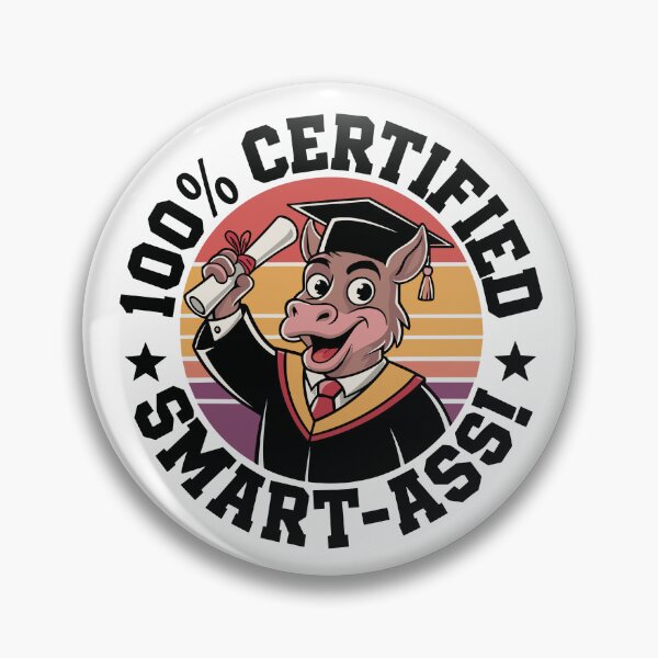 Item preview, 100% Certified Smart-Ass designed and sold by JPees.