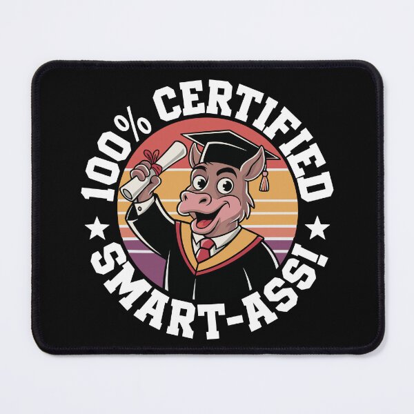 Item preview, 100% Certified Smart-Ass designed and sold by JPees.
