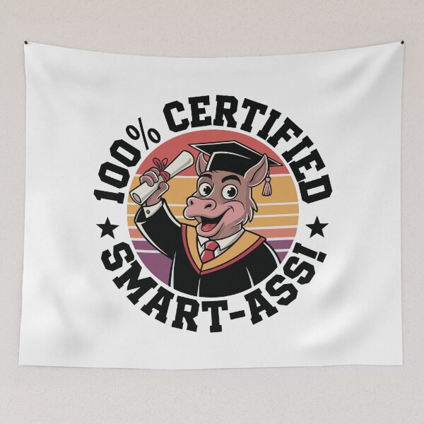 Item preview, 100% Certified Smart-Ass designed and sold by JPees.