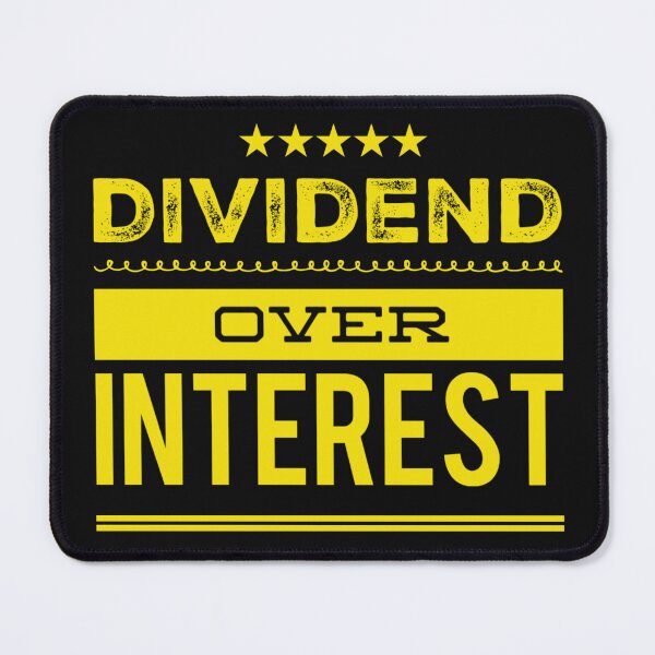 Item preview, Dividend Over Interest — Choose Consistent Growth designed and sold by ipot.