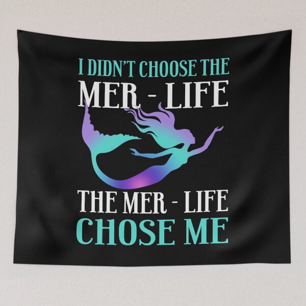 Item preview, I Didn't Choose The Mer Life The Mer Life Chose Me designed and sold by Kimberley King Art  King Art.