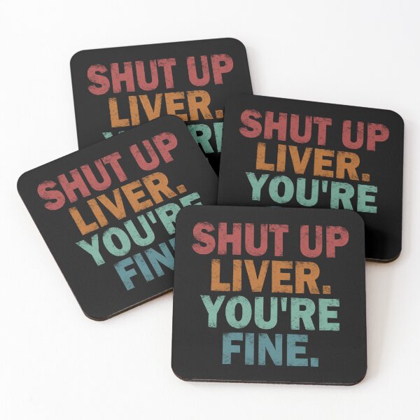 Item preview, Shut up Liver. You're fine. vintage. #2 designed and sold by EunsooLee.