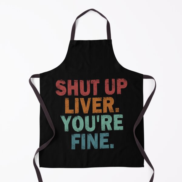 Item preview, Shut up Liver. You're fine. vintage. #2 designed and sold by EunsooLee.