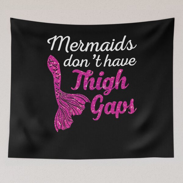 Item preview, Mermaids Don't Have Thigh Gaps designed and sold by Kimberley King Art  King Art.