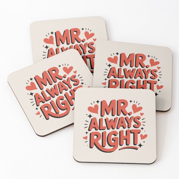 Item preview, Mr. Always Right – Humor is guaranteed! designed and sold by FrenchTouch77.
