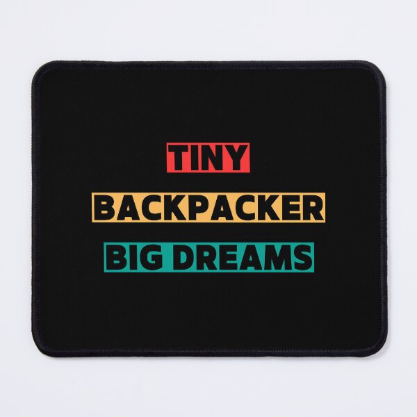 Item preview, Tiny Backpackers, Big Dreams Digital Nomad designed and sold by Ekirush Collection.