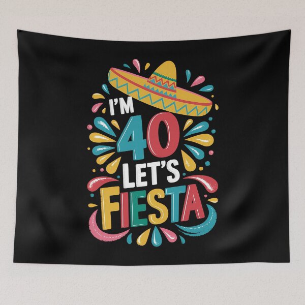 Item preview, 40th Birthday Mexican Party I'm 40 Let's Fiesta designed and sold by aidenpier.