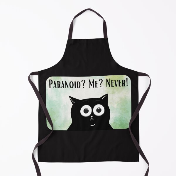 Item preview, Paranoid? Me? Never! designed and sold by DanaTees.