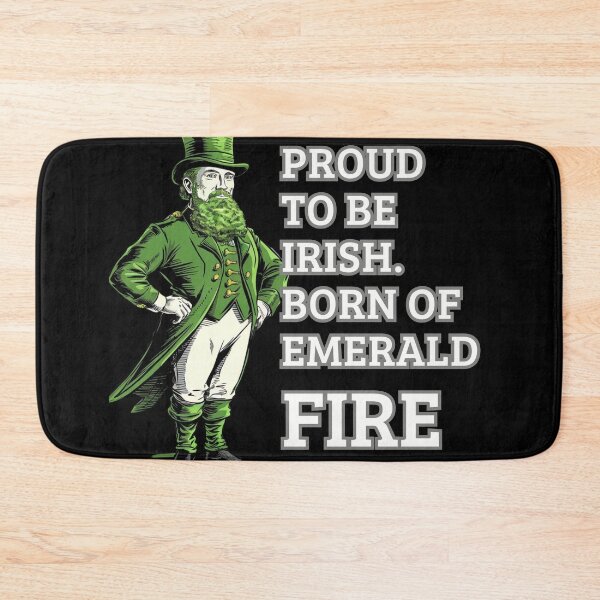 Item preview, Proud to Be Irish, Born of Emerald Fire designed and sold by mirciashop.