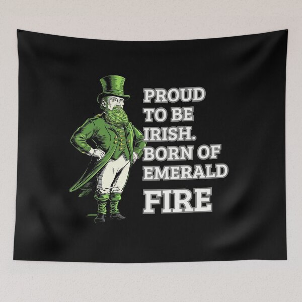 Item preview, Proud to Be Irish, Born of Emerald Fire designed and sold by mirciashop.