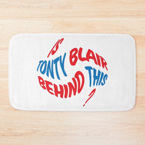 Item preview, Is Tonty Blair Behind This? designed and sold by ChickenFund.