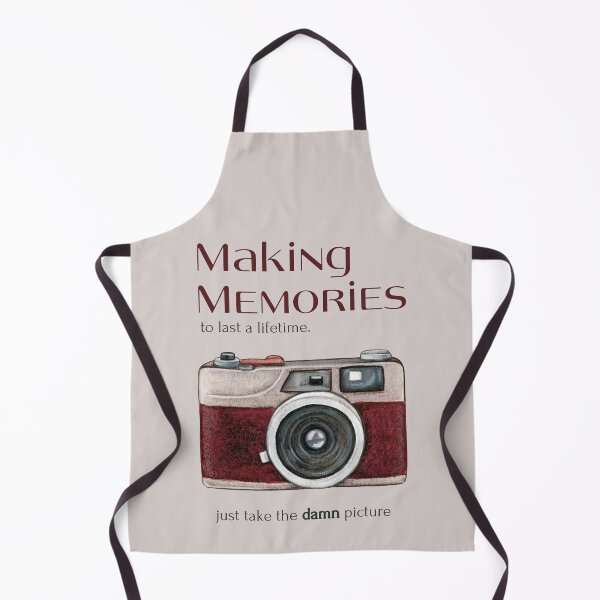 Item preview, Making memories to last a lifetime. Just take the damn picture designed and sold by Sketch-Shack.