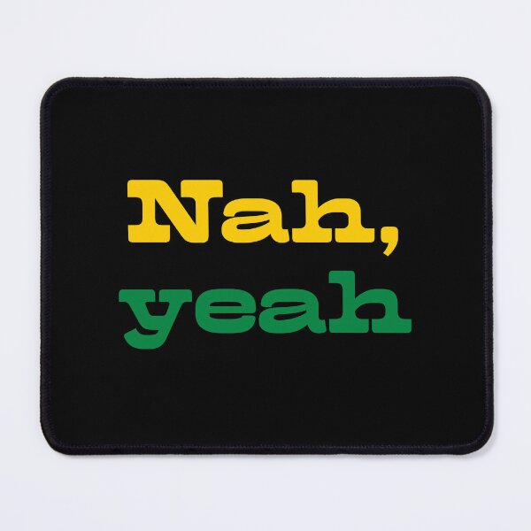 Item preview, Nah, yeah (Aussie expression) designed and sold by PariSeine.