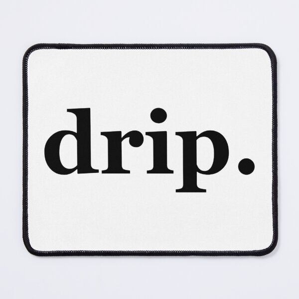 Item preview, drip   designed and sold by life is amazing.