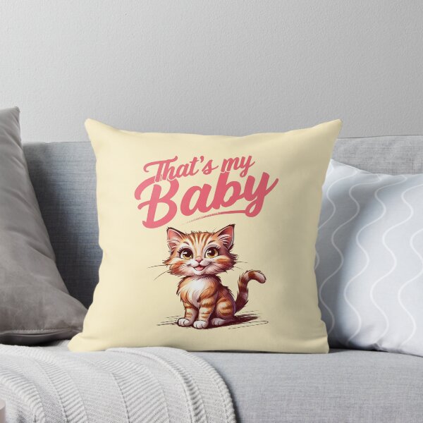 Item preview, That's my baby. Purrfectly Sweet for Cat Lovers designed and sold by twisted-dot.