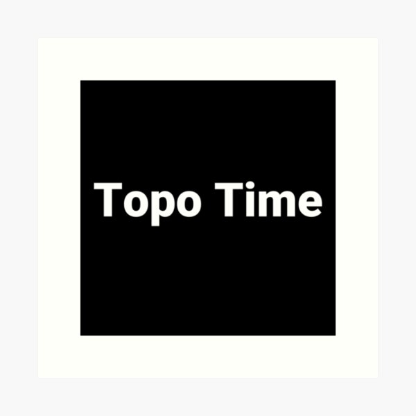 Item preview, Topo Time designed and sold by Text-based T-Shirts and Gifts.