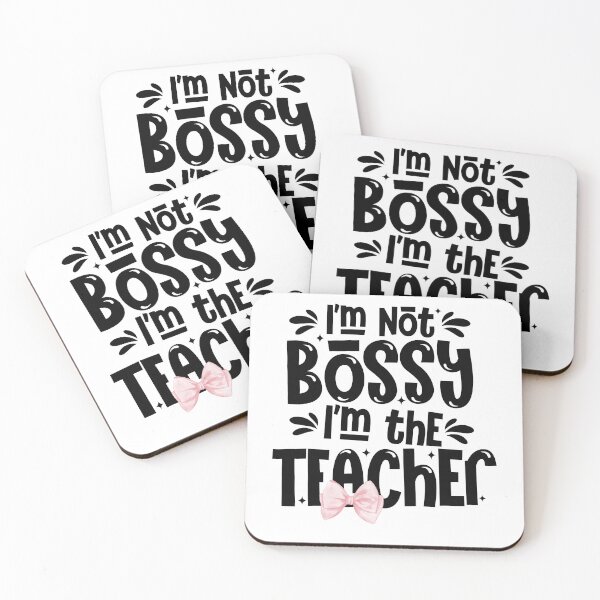 Item preview, Funny Teacher Quote - I'm Not Bossy, I'm the Teacher designed and sold by cerasellashop.