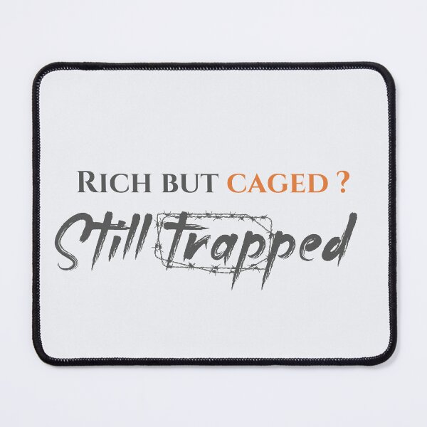 Item preview, Rich but Caged? Still Trapped designed and sold by theartist121.