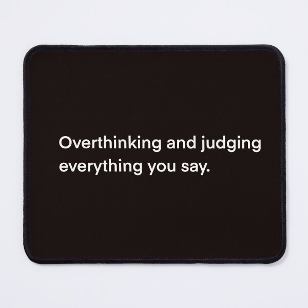 Item preview, Overthinking and judging designed and sold by GinetteWhite.