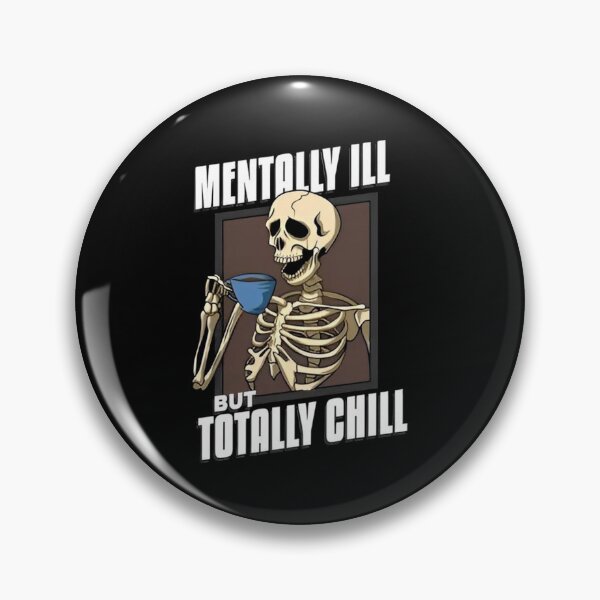Item preview, Funny Coffee Skeleton Mentally Ill But Totally Chill designed and sold by bamantara94.