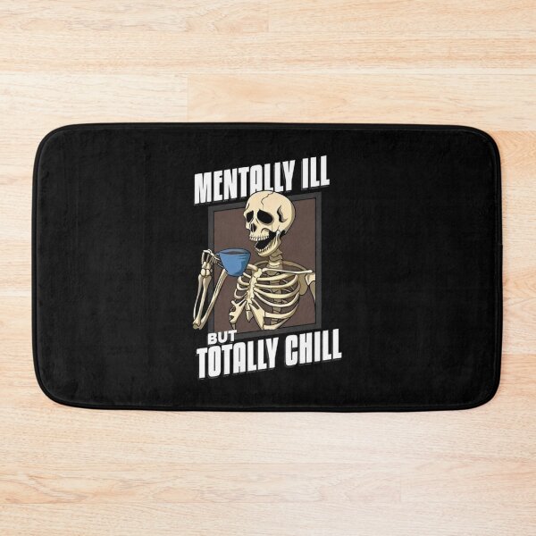 Item preview, Funny Coffee Skeleton Mentally Ill But Totally Chill designed and sold by bamantara94.