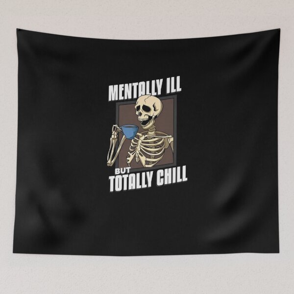 Item preview, Funny Coffee Skeleton Mentally Ill But Totally Chill designed and sold by bamantara94.