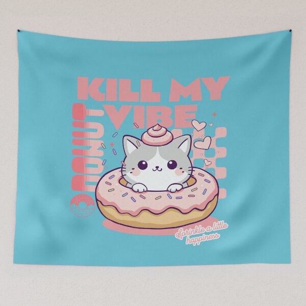 Item preview, Donut Kill My Vibe designed and sold by BaffledSnout.