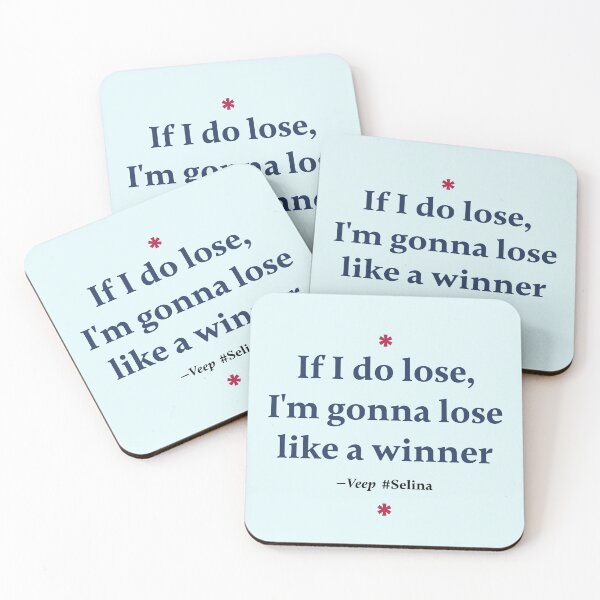 Item preview, If I do lose, I'm gonna lose like a winner (quote from "Veep") designed and sold by PariSeine.