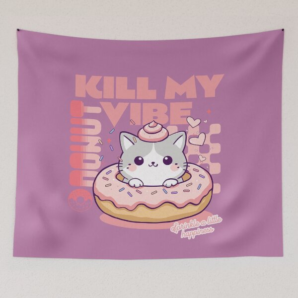 Item preview, Donut Kill My Vibe designed and sold by BaffledSnout.